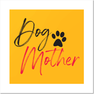 Dog Mother T-shirt Dog Lover Posters and Art